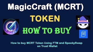 How to Buy MagicCraft Token (MCRT) Using SpookySwap or FTM On Trust Wallet