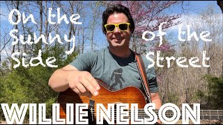 Guitar Lesson: How To Play Willie Nelson&#39;s Rendition of &quot;On the Sunny Side of the Street&quot;