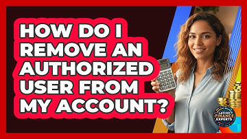 How Do I Remove An Authorized User From My Account?