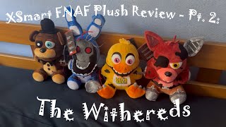 XSmart FNAF Plush Unboxings [2] - The Withereds! @McMiner3244