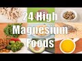 24 High Magnesium Foods (700 Calorie Meals) DiTuro Productions