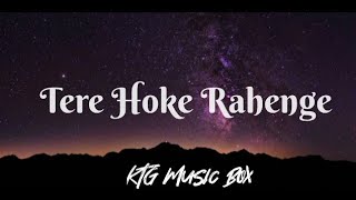 Tere Hoke Rahenge Shweta Pandit Lyrics Terehokerahenge Shwetapandit Ktgmusicbox