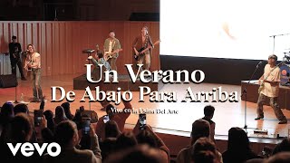 Un Verano - De Abajo Para Arriba (En Vivo En La Usina Del Arte)
