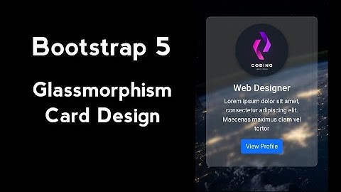 Bootstrap glassmorphism card design