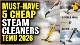 Must-Have 5 Cheap Steam Cleaners on Temu 2026 - Essential Cleaning Power!
