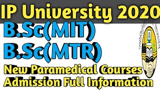 IP University New Paramedical Courses B.Sc(MIT) & B.Sc(MTR) Admission  Full information.