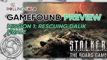 S.T.A.L.K.E.R. The Board Game | GameFound Preview | Solo Playthrough | Rescuing Dalik | Finale