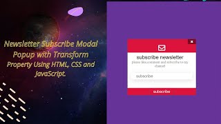 Newsletter Subscribe Modal Popup with Transform Property Using HTML, CSS and JavaScript.