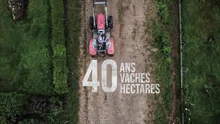 40 ans, 40 vaches, 40 hectares (DOCUMENTAIRE)