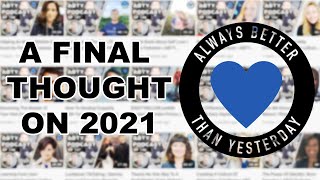 A Final Thought On 2021 | Featuring Matthew McConaughey, Nick Bailey, Katie Mobed & More