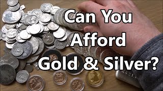 The Affordility Paradox Of Gold And Silver - Will They Be Too Expensive?