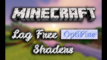 minecraft: How To Run Shaders VIA Optifine [LAG-FREE SHADERS]