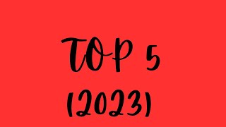 Top 5 Films of 2023