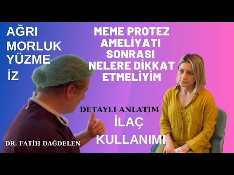 Meme Protez Ameliyatı Sonrası Nelere Dikkat Etmeliyim I AĞRI, İLAÇ, YÜZME,SUTYEN KULLANIMI,MORLUK