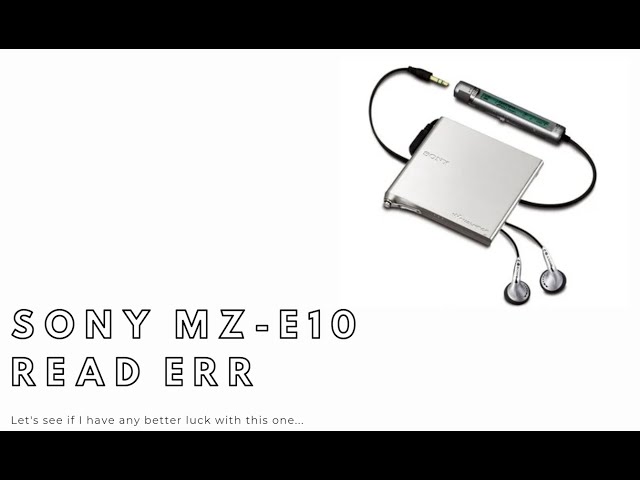 Sony MZ-E10 MiniDisc Player Repair - READ ERR - Trying to