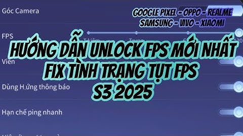 Hướng dẫn UNLOCK FPS Liên Quân Mới Nhất | Fix Lag Liên quân