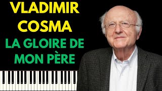 VLADIMIR COSMA - LA GLOIRE DE MON PÈRE (HABANERA) | PIANO TUTORIEL