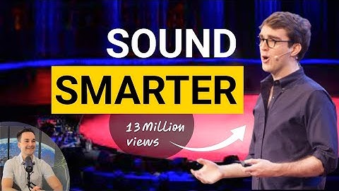 How to sound smarter (TEDx breakdown)