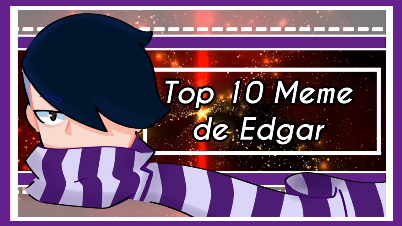 Top 10 Meme De Edgar Brawl Stars Youtube - edgar meme brawl stars