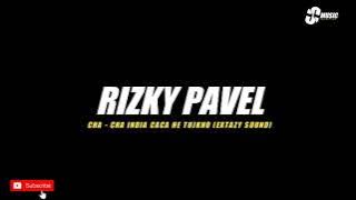 RIZKY PAVEL _Cha_cha_india_he_tujkco(extazy_Ss