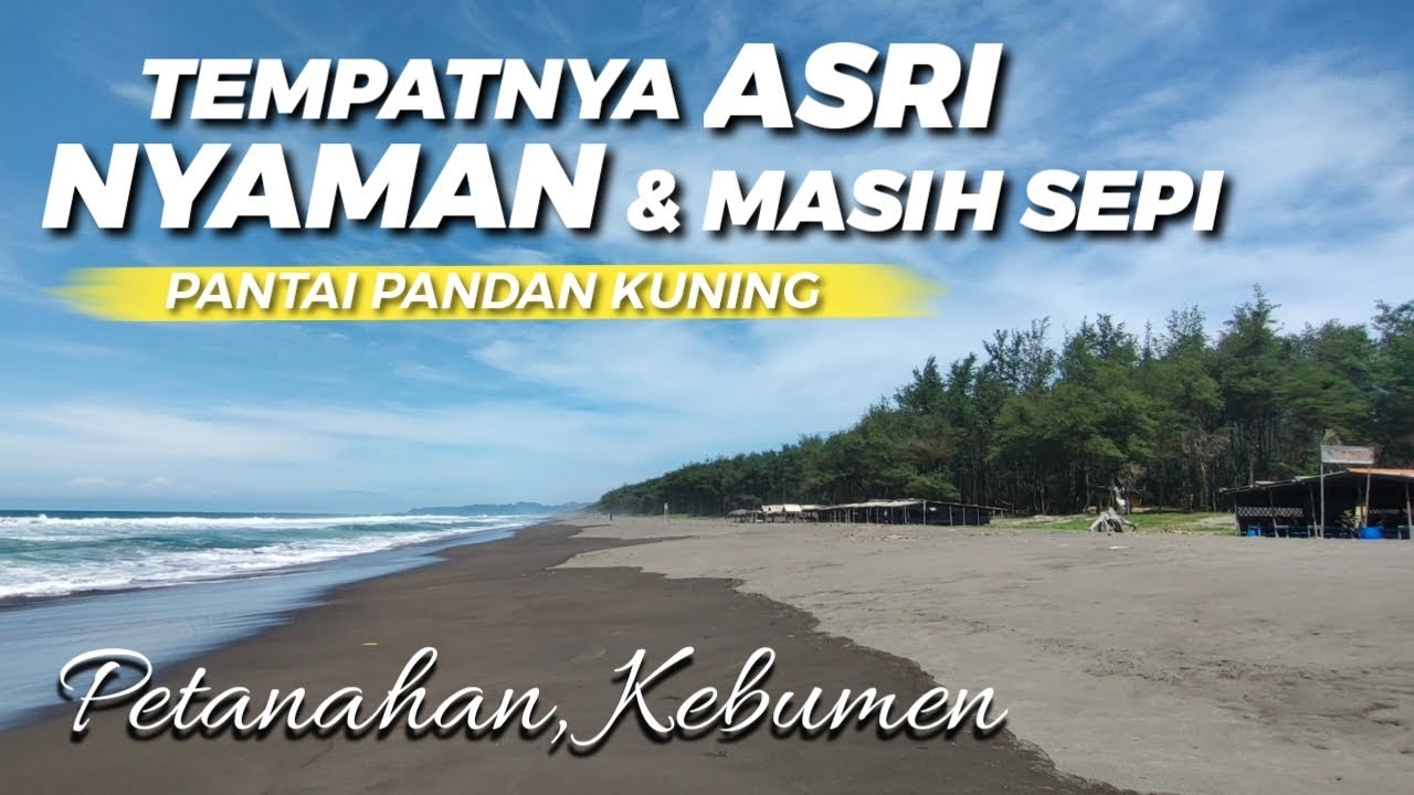 Berburu Pantai Yang Masih Sepi‼️Pantai Pandan Kuning Kebumen