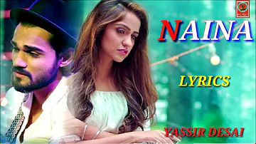 NAINA YEH (LYRICS) | YASSIR DESAI, AAKANSHA SHARMA | PIYUSH SHANKAR, RASHMI-VIRAG | ARTICLE