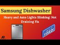 Samsung Dishwasher Heavy and Auto Lights Blinking: Not Draining Fix