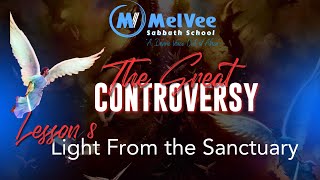 'Light From the Sanctuary' // Sabbath School Lesson 7 By MelVee Team  Q2 2024