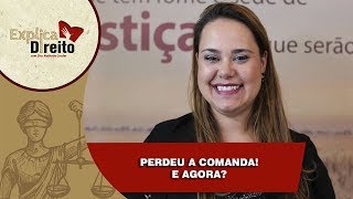 Explica Direito: Perdeu a comanda! E agora | 2018