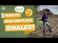 How to size and place swales