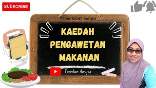 Kaedah pengawetan makanan | Teknologi | Sains Tahun 6