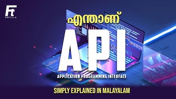 API Explained in Malayalam | Application Programming Interface | Uses of API | What is API | Fetlla