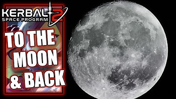 Kerbal Space Program 2 – To the Moon and Back - No Commentary Let