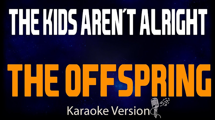 The Kids Aren't Alright Karaoke version - Karaoke performance video thumbnail