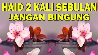 Haid 2 Kali sebulan ini solusinyaIFiqih Haid [BAG.3]