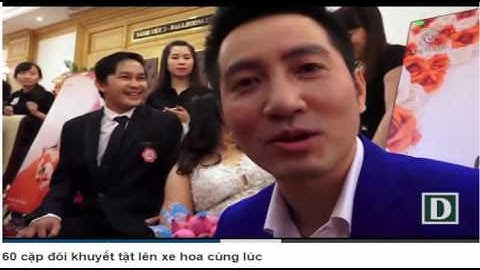 Hôn lễ đặc biệt của 60 cặp đôi khuyết tật ở Sài Gòn