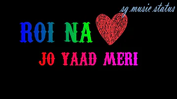 #short Roi na jo yaad meri aayi ve ringtone |Royi Na Je Yaad Meri Aayi Ve Lyrics roi na Roi na song