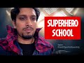 Superhero school  malayalam sketch  arun pradeep