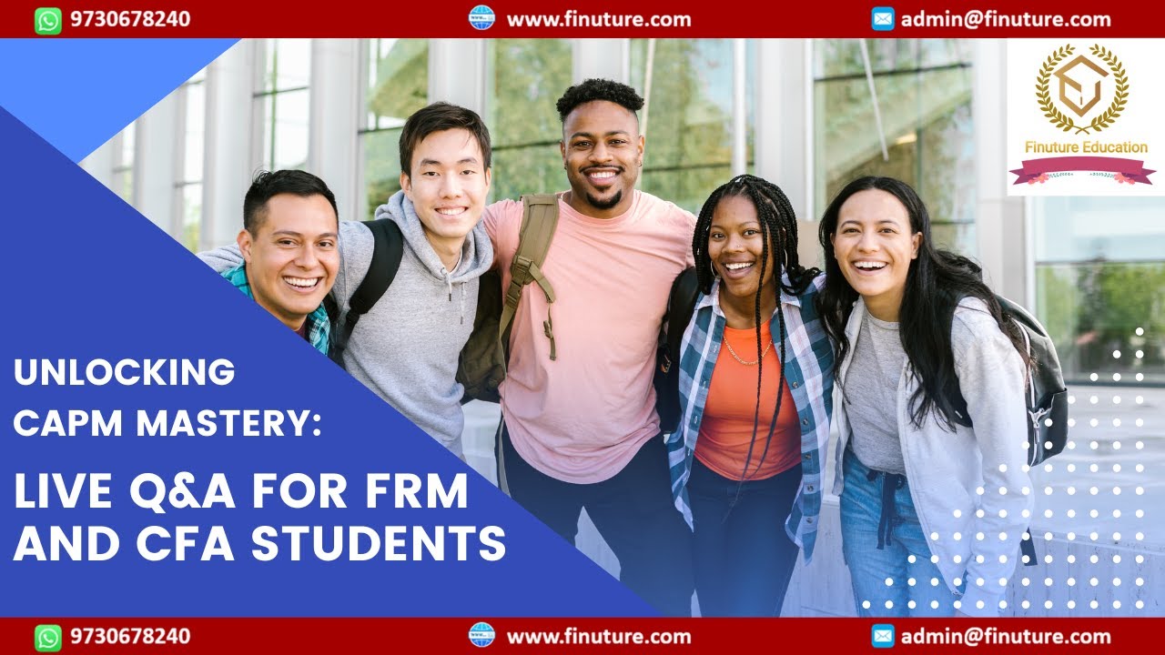 Unlocking CAPM Mastery: Live Q&A for FRM and CFA Students