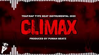 [FREE] Rap/Trap Beat -''CLIMAX' Trap Instrumental 2021 [Produced by Pumah Beatz]