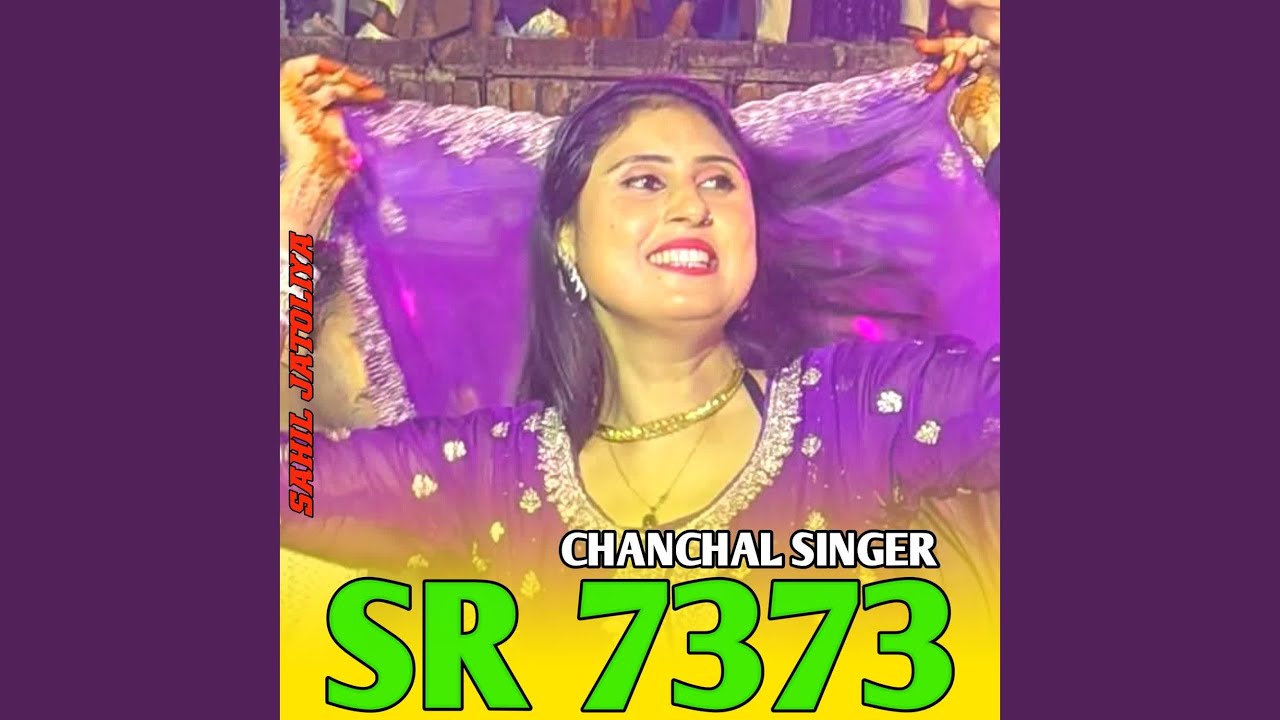 CHANCHAL SINGER SR 7373 - YouTube