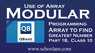 SEE Computer Science Array  in QBASIC || Find Greatest number among ten numbers |  Part 18