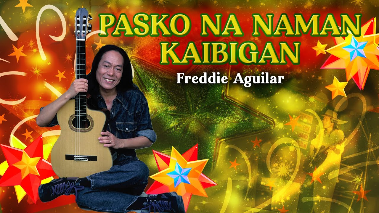 PASKO NA NAMAN KAIBIGAN   Freddie Aguilar Lyric Video