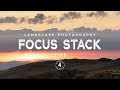 2 DIFFERENT ways to FOCUS STACK for Landscape Photography // Shoot to edit