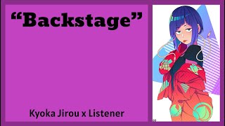 'Backstage' | Kyoka Jirou x Listener {BNHA Fanfic Reading}