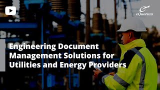 Engineering Workflow and Document Management for Utilities and Energy Providers