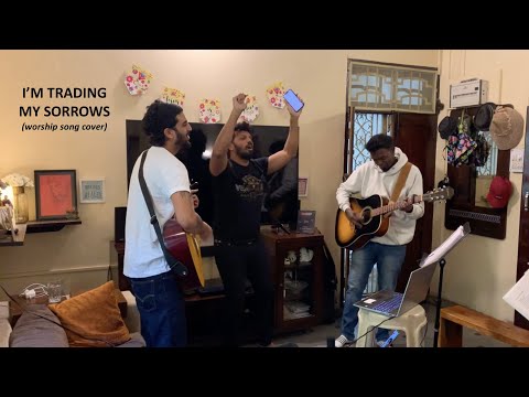 I'm Trading My Sorrows (worship song cover)