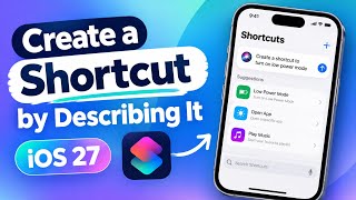 Create any shortcut by describing what you want it to do