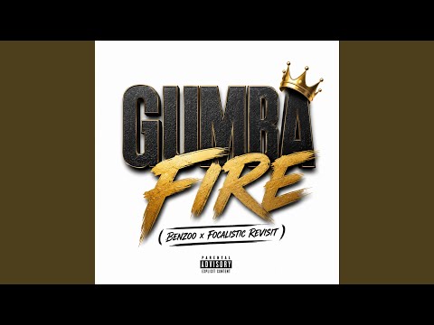 Gumba Fire (Benzoo x Focalistic Revisit)