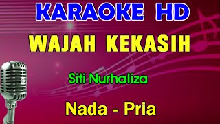 WAJAH KEKASIH - Siti Nurhaliza | KARAOKE Nada Pria